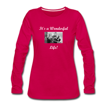 Load image into Gallery viewer, It&#39;s a Wonderful Life! Women&#39;s Premium Long Sleeve T-Shirt - dark pink
