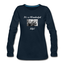 Load image into Gallery viewer, It&#39;s a Wonderful Life! Women&#39;s Premium Long Sleeve T-Shirt - deep navy

